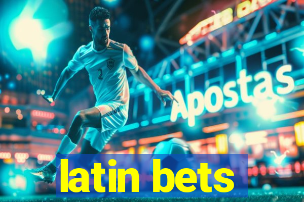 latin bets